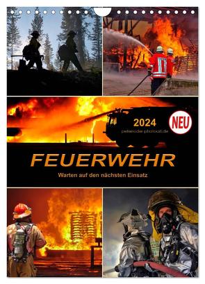 Feuerwehr – Warten auf den nächsten Einsatz (Wandkalender 2024 DIN A4 hoch), CALVENDO Monatskalender von Roder,  Peter