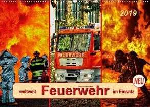 Feuerwehr – weltweit im Einsatz (Wandkalender 2019 DIN A2 quer) von Roder,  Peter