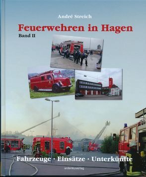 Feuerwehren in Hagen Bd. 2 von Streich,  André