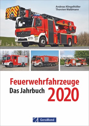 Feuerwehrfahrzeuge 2020 von Klingelhöller,  Andreas, Waldmann,  Thorsten