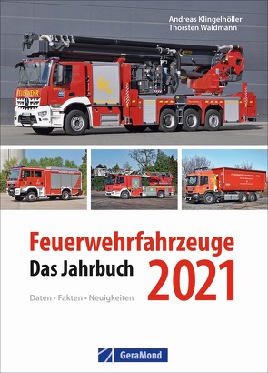 Feuerwehrfahrzeuge 2021 von Klingelhöller,  Andreas, Waldmann,  Thorsten