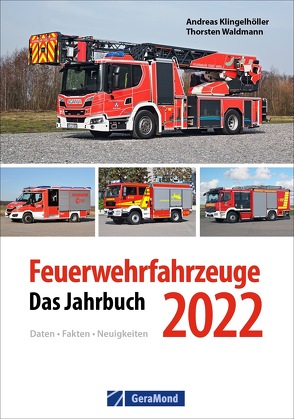 Feuerwehrfahrzeuge 2022 von Klingelhöller,  Andreas, Waldmann,  Thorsten