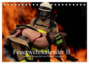 Feuerwehrkalender II – Erotische Fotografien von Thomas Siepmann (Tischkalender 2024 DIN A5 quer), CALVENDO Monatskalender von Siepmann,  Thomas