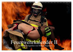 Feuerwehrkalender II – Erotische Fotografien von Thomas Siepmann (Wandkalender 2024 DIN A3 quer), CALVENDO Monatskalender von Siepmann,  Thomas