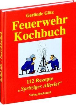 Feuerwehrkochbuch von Götz,  Gerlinde, Westerhoff,  Rolf