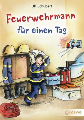 Feuerwehrmann für einen Tag von Ginsbach,  Julia, Schubert,  Ulli