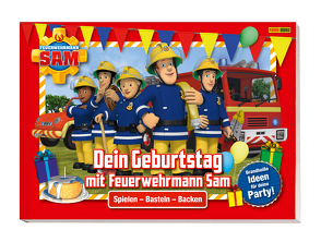 Feuerwehrmann Sam: Dein Geburtstag mit Feuerwehrmann Sam – Brandheiße Ideen für deine Party von Böttler,  Carolin