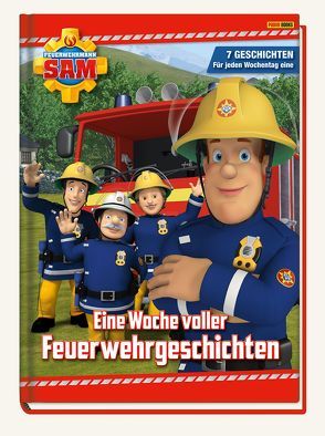 Feuerwehrmann Sam: Eine Woche voller Feuerwehrgeschichten von Hoffart,  Nicole, Rauch,  Eva-Regine, Zuschlag,  Katrin