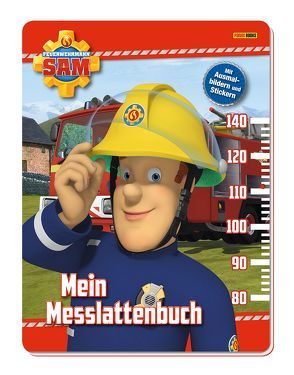 Feuerwehrmann Sam: Mein Messlattenbuch von Hoffart,  Nicole, Rauch,  Eva-Regine