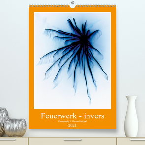 Feuerwerk – invers (Premium, hochwertiger DIN A2 Wandkalender 2021, Kunstdruck in Hochglanz) von KNÖPPEL,  Thomas
