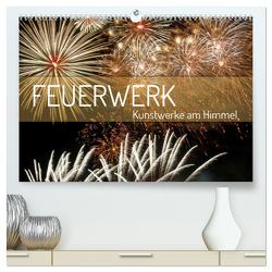 Feuerwerk – Kunstwerke am Himmel (hochwertiger Premium Wandkalender 2024 DIN A2 quer), Kunstdruck in Hochglanz von Schittenhelm,  Elisabeth