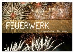 Feuerwerk – Kunstwerke am Himmel (Wandkalender 2024 DIN A2 quer), CALVENDO Monatskalender von Schittenhelm,  Elisabeth