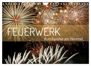 Feuerwerk – Kunstwerke am Himmel (Wandkalender 2024 DIN A4 quer), CALVENDO Monatskalender von Schittenhelm,  Elisabeth