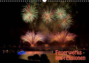 Feuerwerks – Impressionen (Wandkalender 2023 DIN A3 quer) von Dietrich,  Jochen