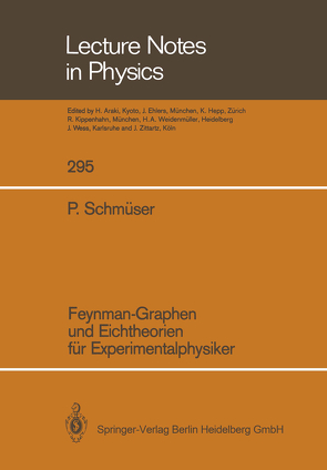 Feynman-Graphen und Eichtheorien für Experimentalphysiker von Schmüser,  Peter