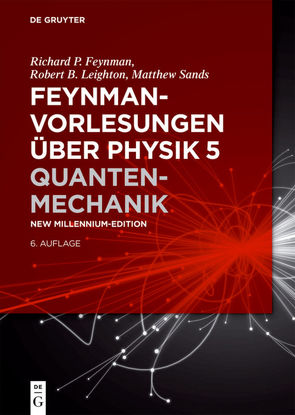 Feynman-Vorlesungen über Physik / Quantenmechanik von Feynman,  Richard P., Leighton,  Robert B., Perseus Books LLC., Sands,  Matthew