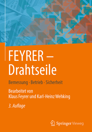 FEYRER: Drahtseile von Feyrer,  Klaus, Wehking,  Karl-Heinz