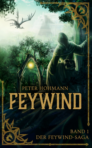 Feywind (Band 1 der Feywind-Saga) von Höhmann,  Peter