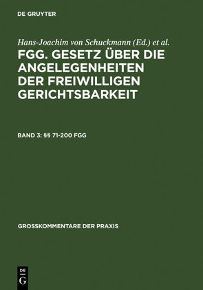 FGG. Gesetz über die Angelegenheiten der freiwilligen Gerichtsbarkeit / §§ 71-200 FGG von König,  Renate von, Lukoschek,  Jutta, Rieß,  Peter, Steder,  Brigitte