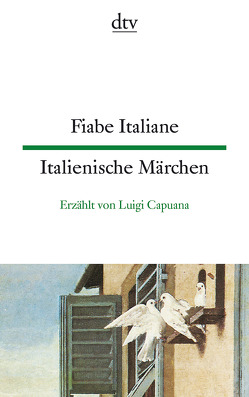 Fiabe Italiane Italienische Märchen von Capuana,  Luigi, Martens,  Ina-Maria, Mehl,  Susanne, Viale-Stein,  Emma