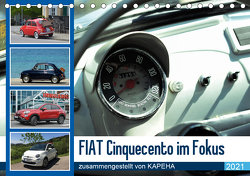 Fiat Cinquecento im Fokus (Tischkalender 2021 DIN A5 quer) von kapeha