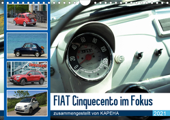 Fiat Cinquecento im Fokus (Wandkalender 2021 DIN A4 quer) von kapeha