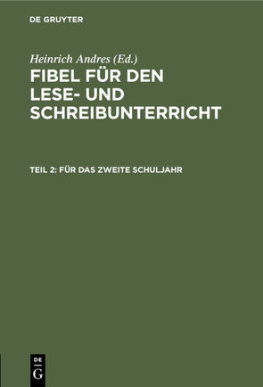 Fibel für den Lese- und Schreibunterricht / Für das zweite Schuljahr von Andres,  Heinrich