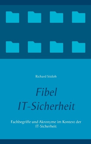 Fibel IT-Sicherheit von Sittloh,  Richard