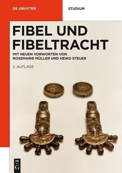 Fibel und Fibeltracht von Müller,  Rosemarie, Steuer,  Heiko