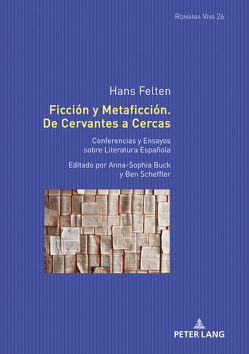 Ficción y Metaficción. De Cervantes a Cercas von Buck-Gilbert,  Anna-Sophie, Scheffler,  Ben