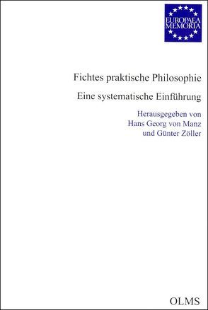 Fichtes praktische Philosophie von Manz,  Hans Georg, Zöller,  Günter