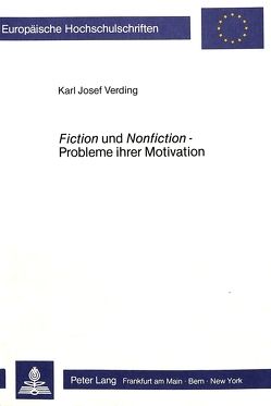 Fiction und Nonfiction – Probleme ihrer Motivation von Verding,  Karl Josef