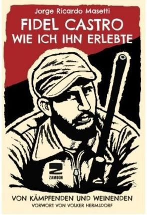 Fidel Castro – Wie ich ihn erlebte von Carvajal,  Natalia, Hermsdorf,  Volker, Masetti,  Jorge Ricardo