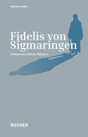 Fidelis von Sigmaringen von Hofer,  Markus