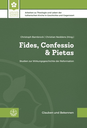 Fides, Confessio & Pietas von Barnbrock,  Christoph, Neddens,  Christian