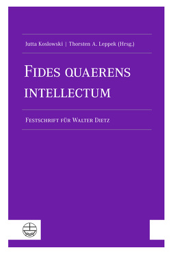 Fides quaerens intellectum von Koslowski,  Jutta, Leppek,  Thorsten A.
