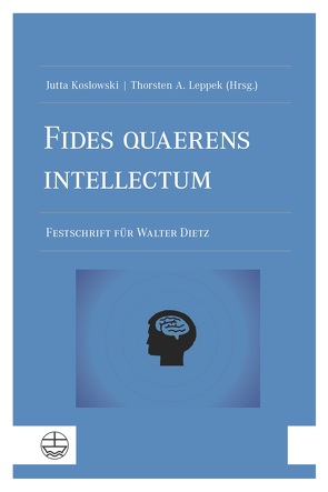 Fides quaerens intellectum von Koslowski,  Jutta, Leppek,  Thorsten A.