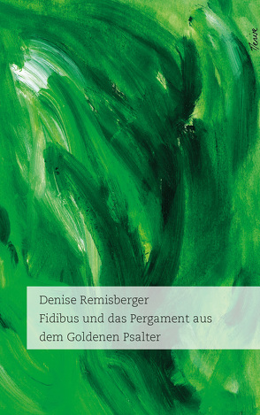 Fidibus und das Pergament aus dem Goldenen Psalter von Remisberger,  Denise