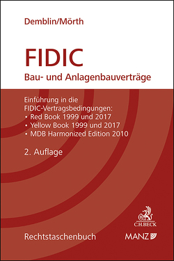FIDIC Bau- und Anlagenbauverträge von Demblin,  Alexander, Mörth,  Christine