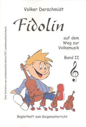 Fidolin auf dem Weg zur Volksmusik – Geige. Band II von Derschmidt,  Volker