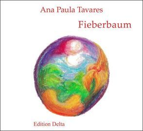 Fieberbaum / Árvore da Febre von Burghardt,  Juana, Burghardt,  Juana & Tobias, Burghardt,  Tobias, Tavares,  Ana Paula