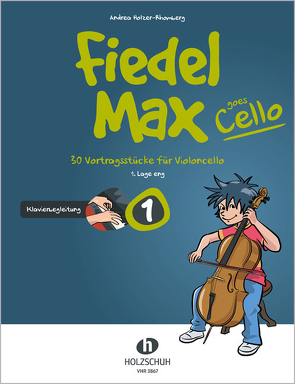 Fiedel-Max goes Cello 1 – Klavierbegleitung von Holzer-Rhomberg,  Andrea