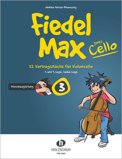 Fiedel-Max goes Cello 3 – Klavierbegleitung von Holzer-Rhomberg,  Andrea