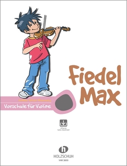 Fiedel-Max Vorschule Violine von Holzer-Rhomberg,  Andrea