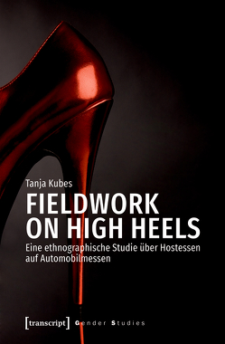 Fieldwork on High Heels von Kubes,  Tanja