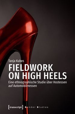 Fieldwork on High Heels von Kubes,  Tanja