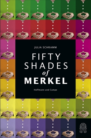 Fifty Shades of Merkel von Schramm,  Julia