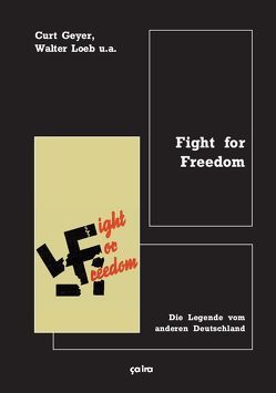 Fight for Freedom von Gerber,  Jan, Geyer,  Curt, Loeb,  Walter, Worm,  Anja