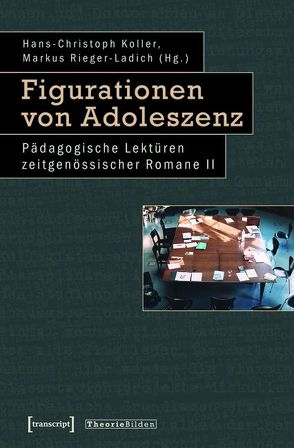 Figurationen von Adoleszenz von Koller,  Hans-Christoph, Rieger-Ladich,  Markus