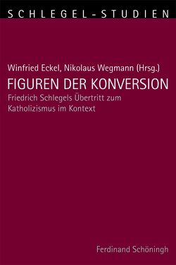 Figuren der Konversion von Alt,  Peter-André, Bauer,  Manuel, Breuer,  Ulrich, Bunzel,  Wolfgang, Eckel,  Winfried, Erickson,  Peter, Gipper,  Andreas, Jäger,  Maren, Markewitz,  Sandra, Mattern,  Pierre, Moser,  Christian, Müller,  Ernst, Raulff,  Ulrich, Schmitz-Emans,  Monika, Sievernich SJ,  Michael, Sinn,  Christian, Wegmann,  Nikolaus, Wohlrab-Sahr,  Monika, Wojtczak,  Maria